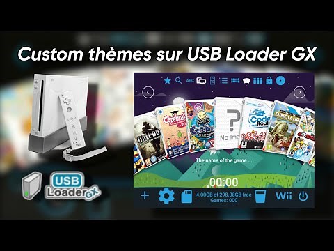 Comment installer des thèmes personnalisés sur USB Loader GX ! TUTO FR