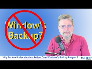 Why Do You Prefer Macrium Reflect Over Windows's Own Image Backup Program?