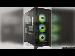 CORSAIR iCUE 4000X RGB Tempered Glass Mid-Tower ATX PC Case 3X Review