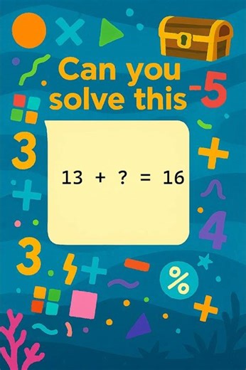 13 + ? = 16 | Can You Solve This Addition Puzzle?