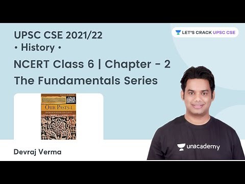 Class 6 NCERT History | Chapter 2 | The Fundamentals Series | UPSC CSE 2022/23 With Devraj Verma Sir