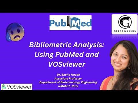 Bibliometric Analysis: using Pubmed and Vosviewer - Dr. Sneha Nayak