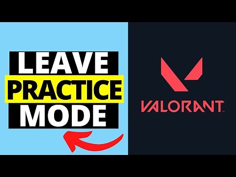 How To Leave Practice Mode or Range in Valorant