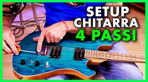 Come Fare il Setup di una Chitarra Elettrica (Action, Truss Rod, Intonazione, Pickup)