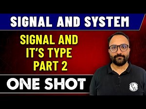 Signal and System | Signals and Its Type Part - 2 in One Shot | GATE 2023