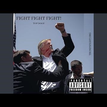 Fight Fight Fight! (Donald Trump Anthem)