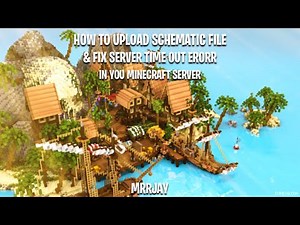 How To Upload Schematic File & Fix Time out Error in Your Minecraft server