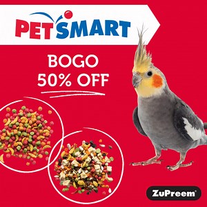 34 reactions · 3 comments | April savings for you. Nutrition and fun for your bird at PetSmart! Buy one, get one 50% off on all ZuPreem bird food products. Online only. | ZuPreem | Facebook