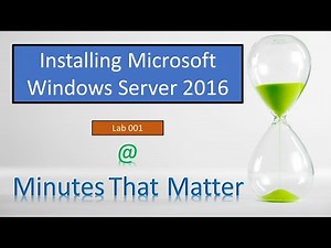 001 Installing Windows Server 2016 (Step by Step)