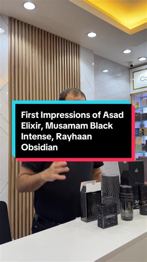 First Impressions of Asad Elixir, Musamam Black Intense, Rayhaan Obsidian. #mrfragz #perfume #fragrance #fragrancetiktok #kuwait @The Perfume Smell @Lattafa Perfumes @Rayhaan Perfumes