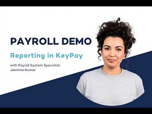 Payroll Demo Video: Reporting in KeyPay