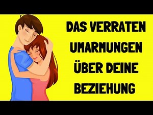 Du wirst überrascht sein, was die verschiedenen Umarmungen über deine Beziehung verraten!