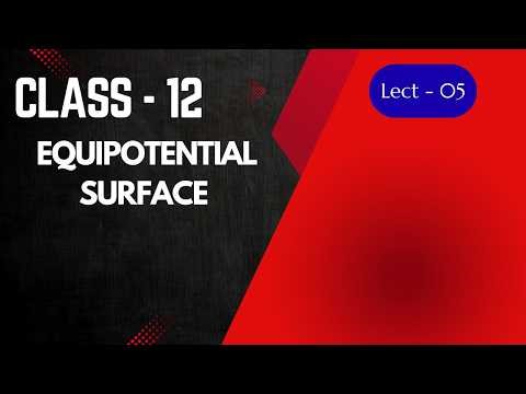 XII -02 -05 II Equipotential Surface