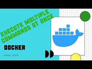 How to execute two or more commands at once in Docker | docker run
