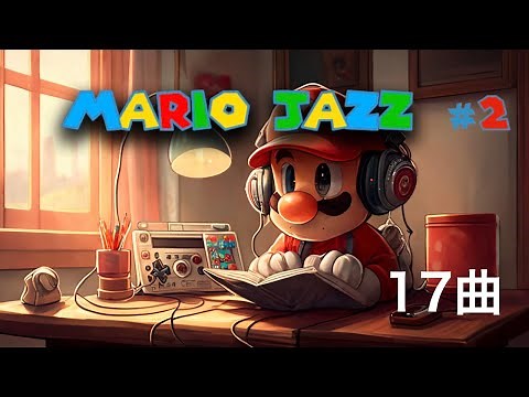 17 Relaxing Mario Jazz Medley #2: Chill and Work Music! | Nintendo Game Music