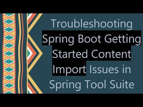Troubleshooting Spring Boot Getting Started Content Import Issues in Spring Tool Suite