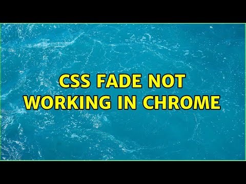 CSS fade not working in Chrome (2 Solutions!!)