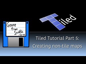 Tiled Map Editor Tutorial Part Five Directors Cut: Non-Tile Maps