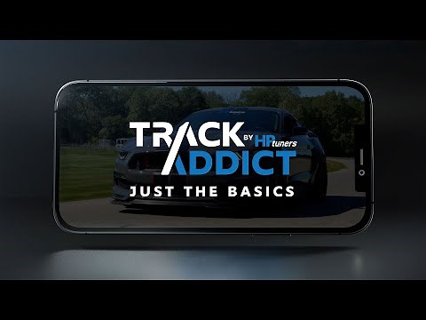 Track Addict by HP Tuners | Just The Basics