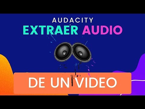 Guía Paso a Paso: Cómo Extraer Audio de un Video Usando Audacity