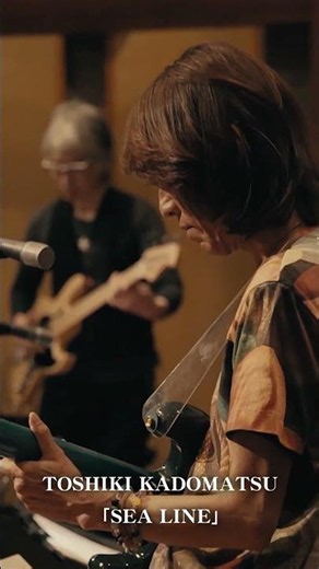 Toshiki Kadomatsu 「SEA LINE(SEA IS A LADY 2017)」