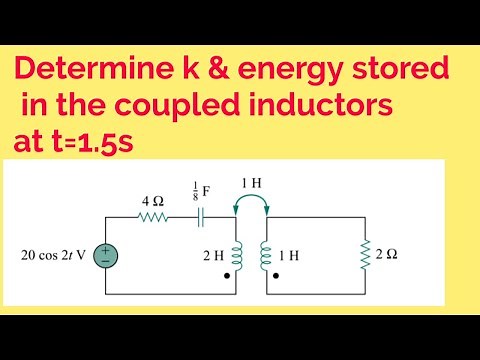 Coupling coefficient || energy stored in the coupled inductors at t=1.5s