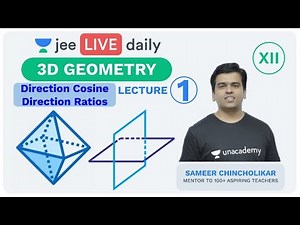 JEE Mains: 3D Geometry - Lecture 1 | Class 12 | Unacademy JEE | JEE Mathematics | Sameer Sir