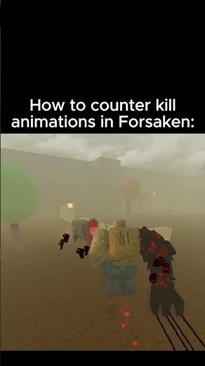 How to survive kill animations in Forsaken
