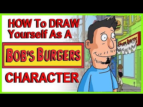 How to Draw yourself As A Bob's Burgers Character