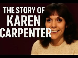 The Heartbreaking Story of Karen Carpenter