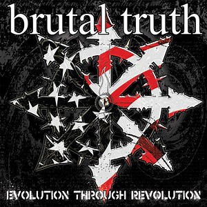 Brutal Truth - Evolution Through Revolution