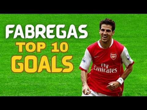 Cesc Fàbregas - Top 10 Goals for Arsenal