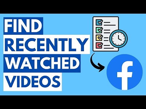 How to Find Recently Watched Videos on Facebook 2024