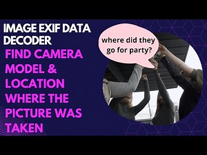 How to identify camera model & location from a picture
