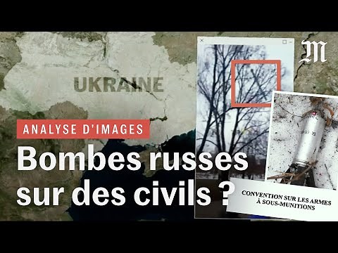 Ukraine : des vidéos prouvent l’utilisation d’armes à sous-munitions en zone civile