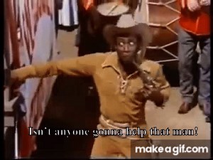 Not for nothing, Blazing Saddles was set in 1874. This shit is older than the railroad in Rock Ridge, foo | Fitz