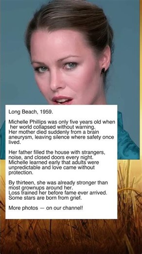 Michelle Phillips: The Loss That Shaped Her at Five