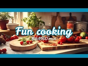 【フリーBGM/1時間】料理/ポップ「Fun cooking」【料理用/作業用】