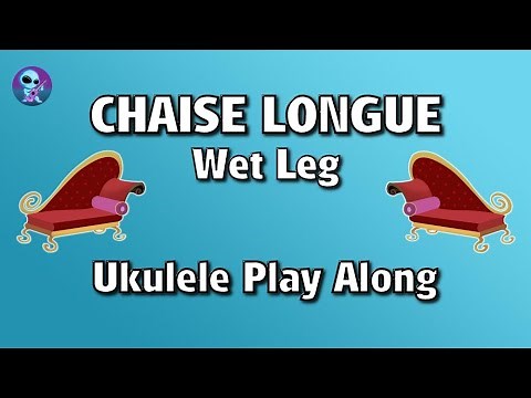 Chaise Longue - Wet Leg - Ukulele Play Along