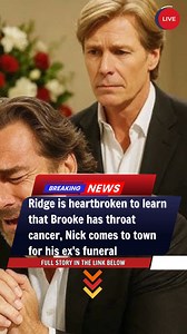 46K views · 324 reactions | Ridge is heartbroken to learn that Brooke has throat cancer, Nick comes to town for his ex's funeral  FULL STORY REVEALED:https://getnewsnow.info/ridge-is-heartbroken-to-learn-that-brooke-has-throat-cancer-nick-comes-to-town-for-his-exs-funeral/ | Sharon Case Loyal Fans | Facebook