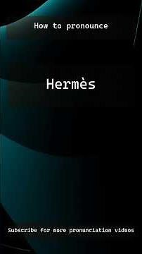 How to pronounce Hermès