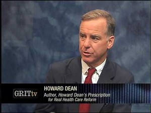 GRITtv: Howard Dean on Healthcare for America (Part 1/3)