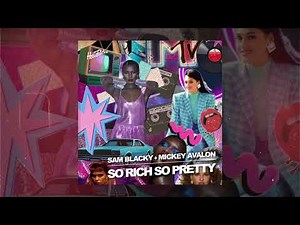Mickey Avalon - "So Rich, So Pretty" (Remix by Sam Blacky)