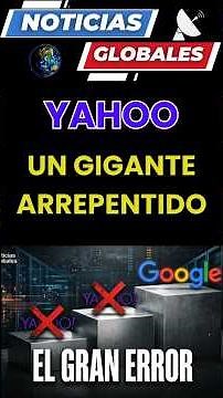 GLOBAL NEWS: THE THREE TIMES YAHOO COULD HAVE BOUGHT GOOGLE