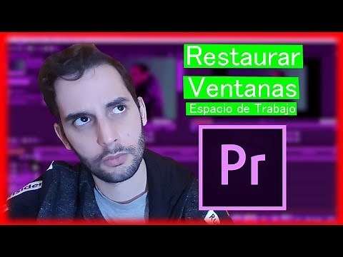 RESTABLECER VENTANAS adobe PREMIERE