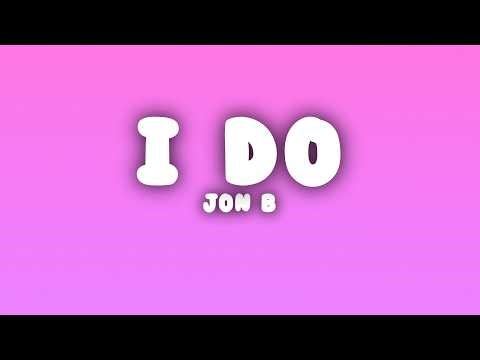 Jon B - I Do (Whatcha Say Boo) (Lyrics)
