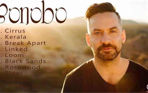 倭黑猩猩Bonobo Full Album 2022 - Bonobo Greatest Hits - Best Bonobo Songs - Playlist