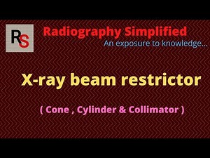 X-ray beam restrictors ll Cone , Cylinder & Collimator ll penumbra ll Radiography simplified ll