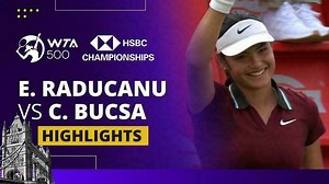 Emma Raducanu vs Cristina Busca - Highlights | WTA 500: HSBC Championships 2025