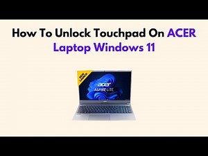 How To Unlock Touchpad On ACER Laptop Windows 11